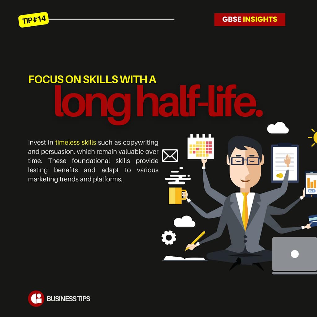 Focus on Skills with a Long Half-Life